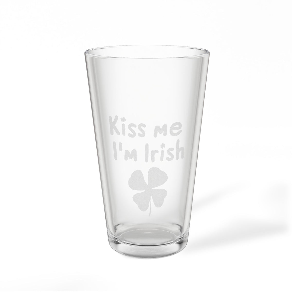 Pint Glass – Kiss Me I'm Irish 3