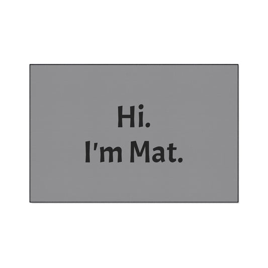 Hi. I'm Mat. (Grey) Heavy-Duty Floor Mat