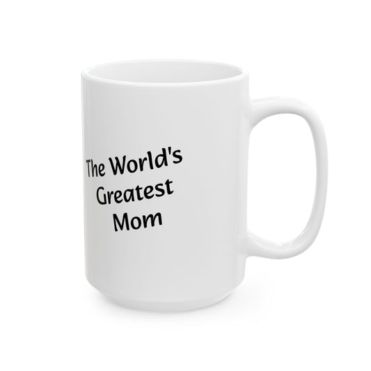 Greatest Mom - Ceramic Mug (11oz & 15oz)