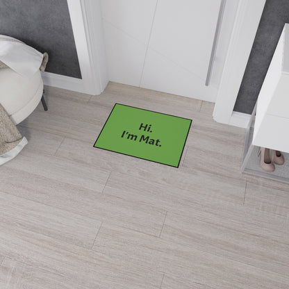 Hi. I'm Mat. (Green) Heavy-Duty Floor Mat