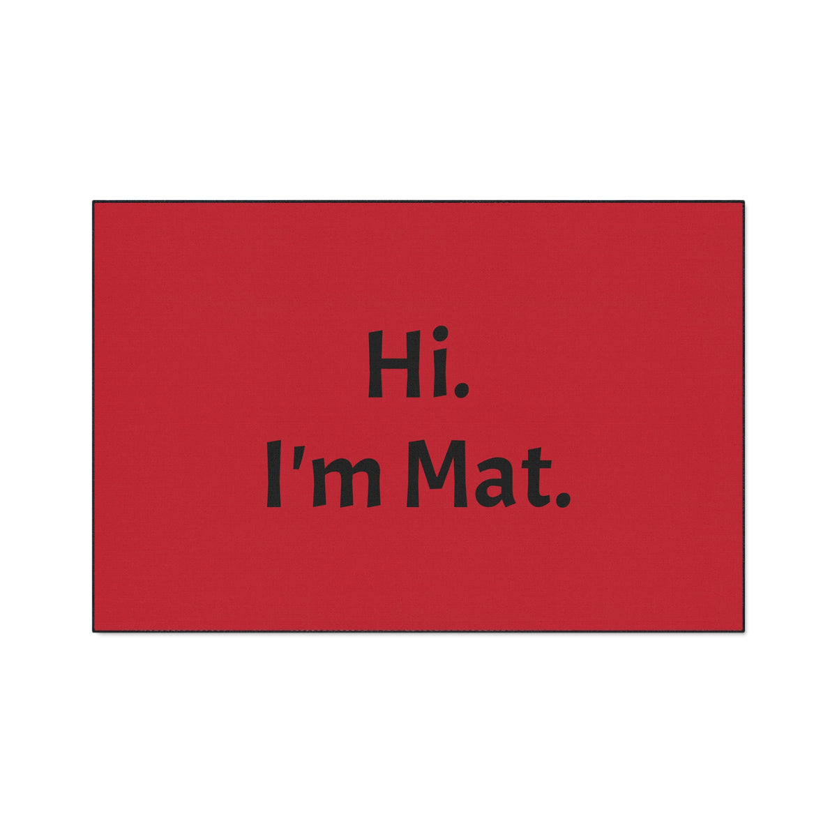 Hi. I'm Mat. (Red) Heavy-Duty Floor Mat