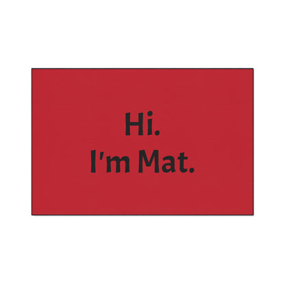 Hi. I'm Mat. (Red) Heavy-Duty Floor Mat