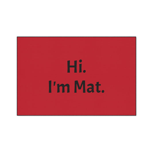 Hi. I'm Mat. (Red) Heavy-Duty Floor Mat