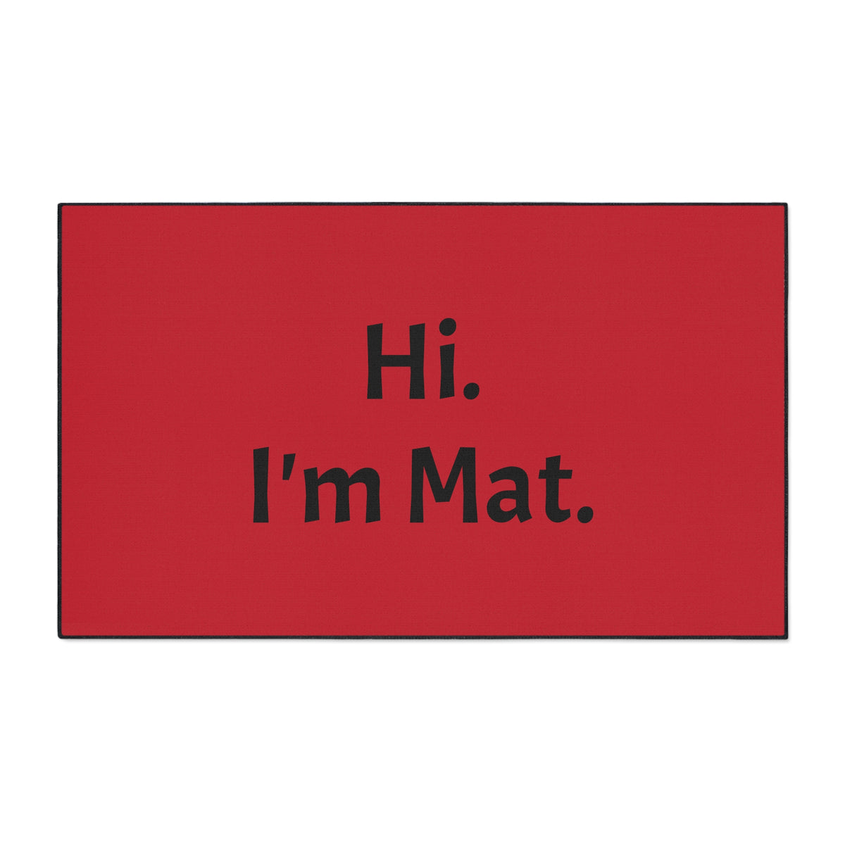 Hi. I'm Mat. (Red) Heavy-Duty Floor Mat