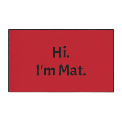 Hi. I'm Mat. (Red) Heavy-Duty Floor Mat