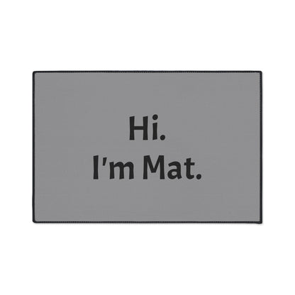 Hi. I'm Mat. (Grey) Heavy-Duty Floor Mat