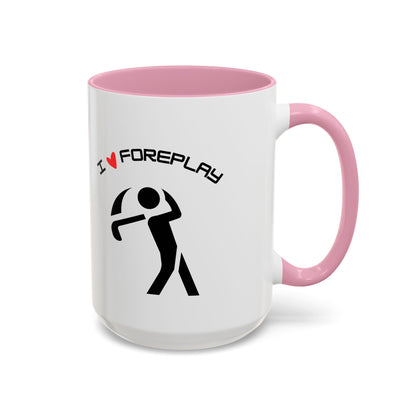 Golf Coffee Mug (11oz & 15oz) - "I Love Foreplay"