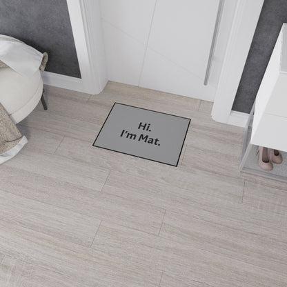 Hi. I'm Mat. (Grey) Heavy-Duty Floor Mat