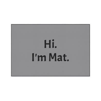 Hi. I'm Mat. (Grey) Heavy-Duty Floor Mat