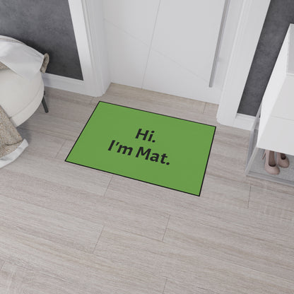 Hi. I'm Mat. (Green) Heavy-Duty Floor Mat