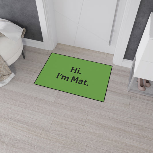 Hi. I'm Mat. (Green) Heavy-Duty Floor Mat