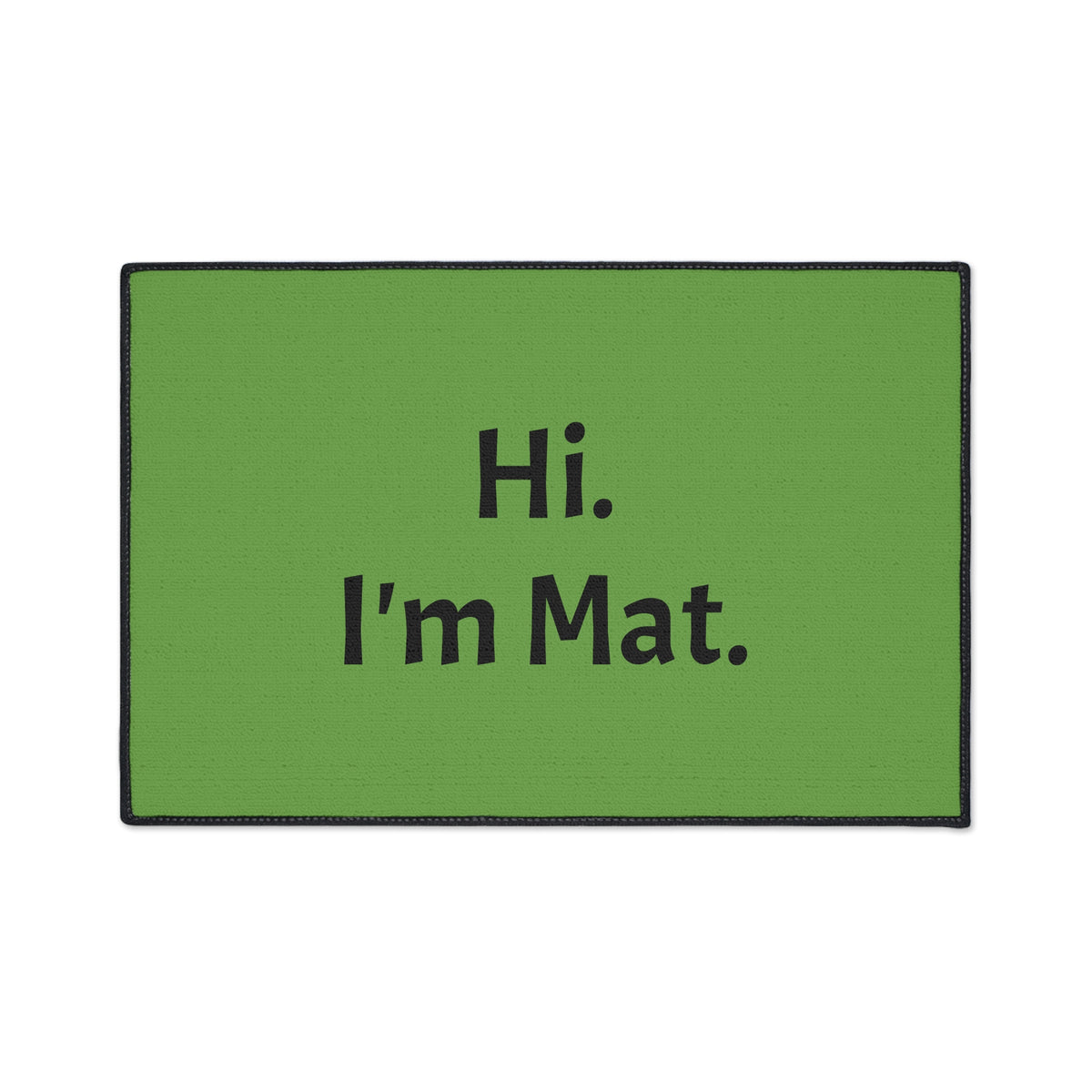 Hi. I'm Mat. (Green) Heavy-Duty Floor Mat