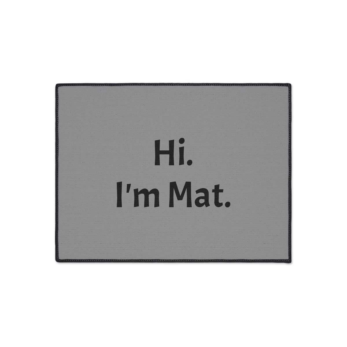 Hi. I'm Mat. (Grey) Heavy-Duty Floor Mat