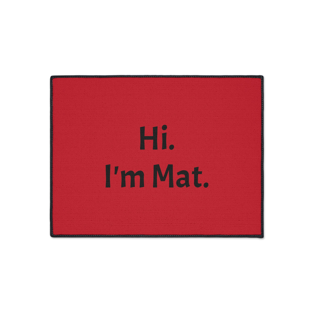 Hi. I'm Mat. (Red) Heavy-Duty Floor Mat