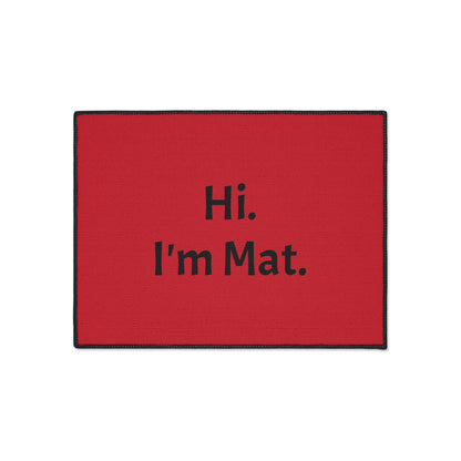 Hi. I'm Mat. (Red) Heavy-Duty Floor Mat