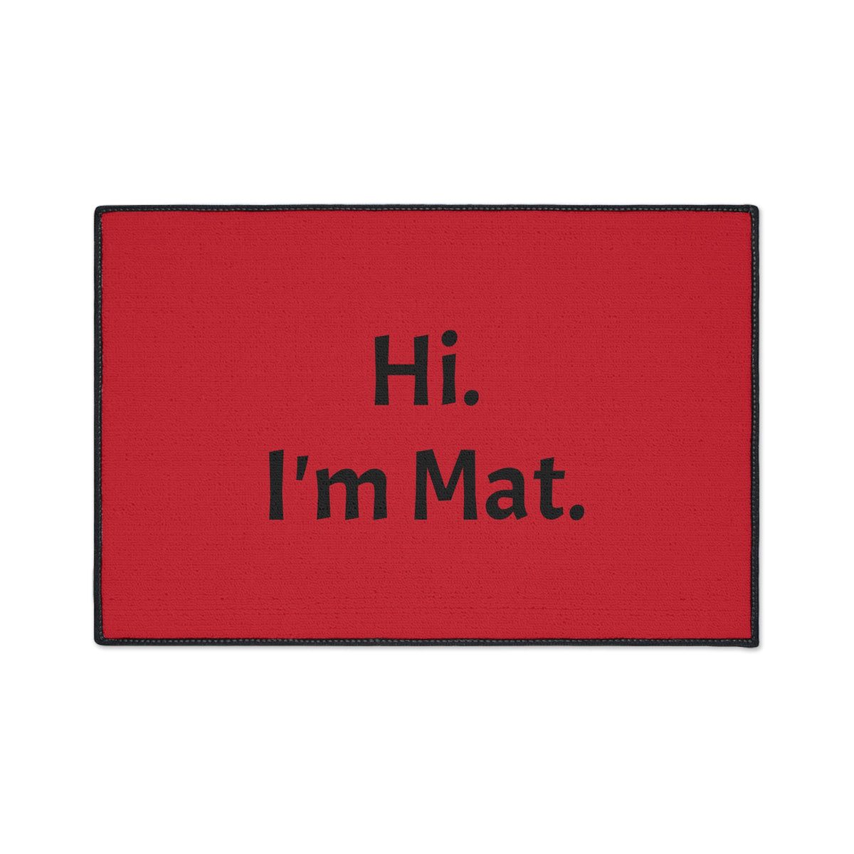 Hi. I'm Mat. (Red) Heavy-Duty Floor Mat