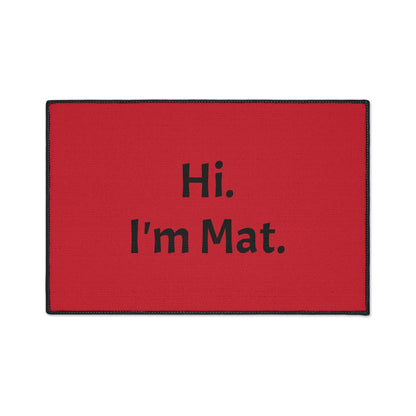 Hi. I'm Mat. (Red) Heavy-Duty Floor Mat