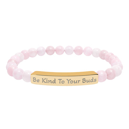 Engraved Stone Bracelet - 'Be Kind To Your Buds'