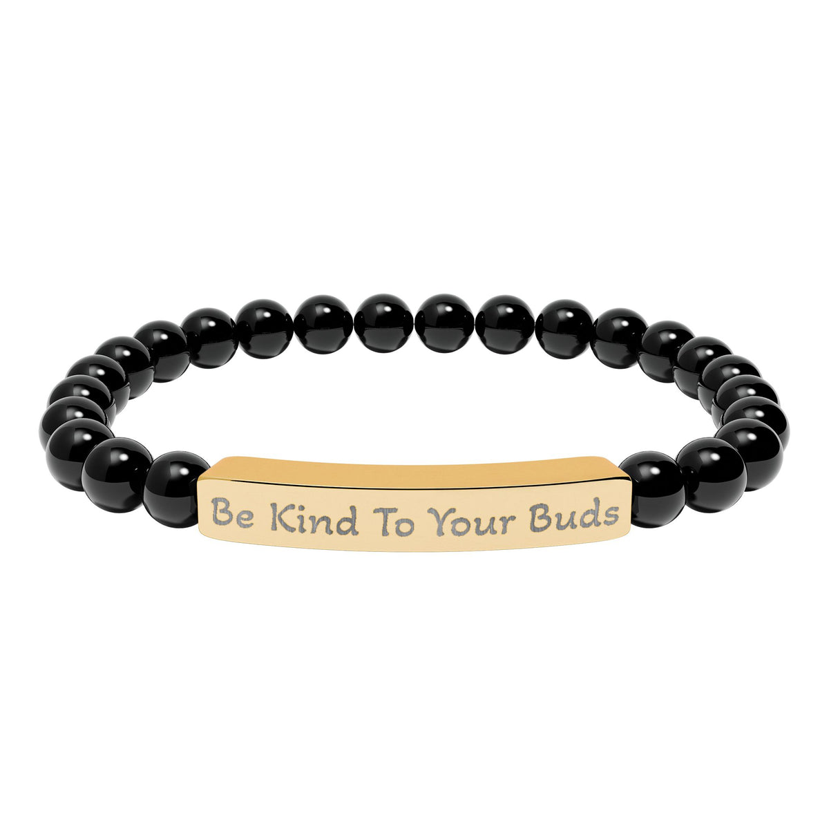 Engraved Stone Bracelet - 'Be Kind To Your Buds'