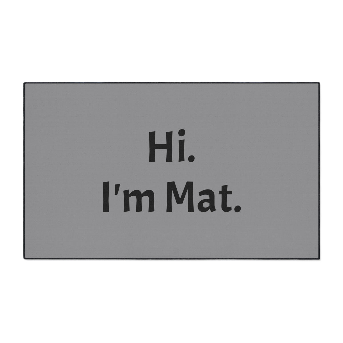 Hi. I'm Mat. (Grey) Heavy-Duty Floor Mat