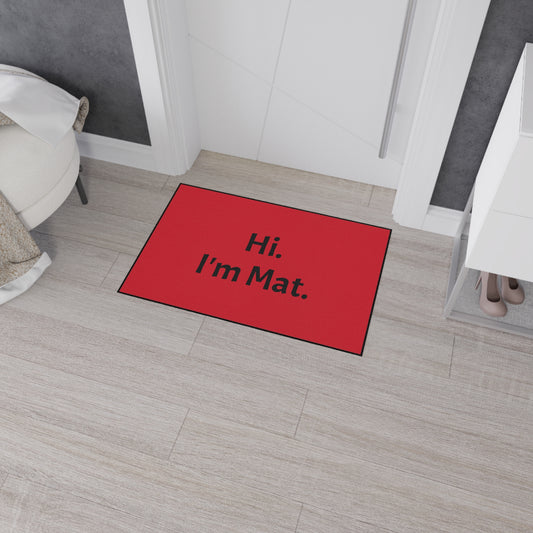 Hi. I'm Mat. (Red) Heavy-Duty Floor Mat
