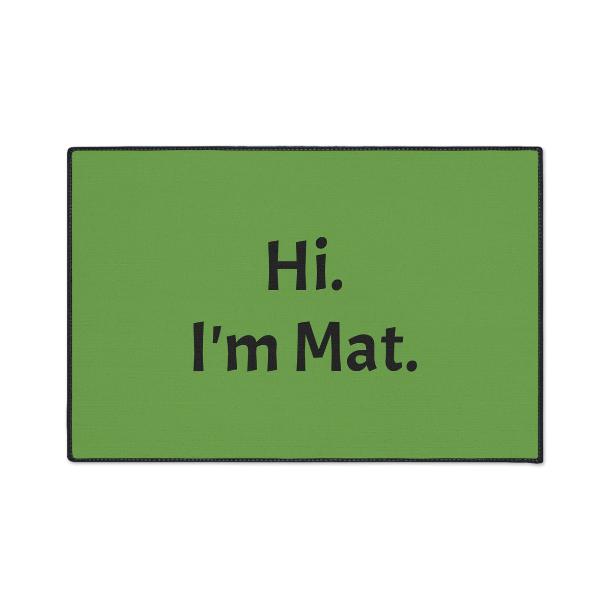 Hi. I'm Mat. (Green) Heavy-Duty Floor Mat