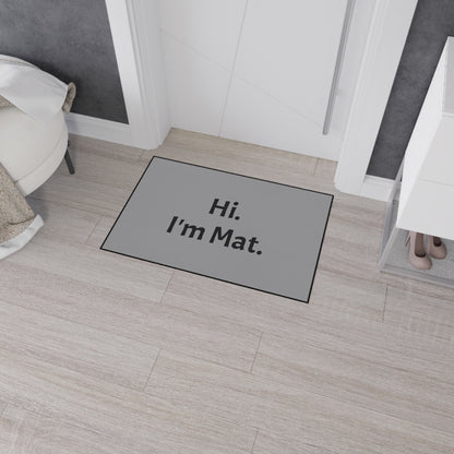 Hi. I'm Mat. (Grey) Heavy-Duty Floor Mat