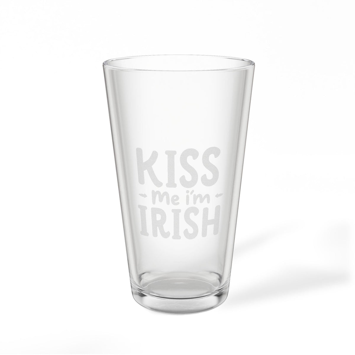 Pint Glass – Kiss Me I'm Irish 1