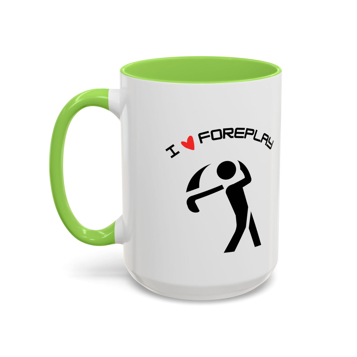 Golf Coffee Mug (11oz & 15oz) - "I Love Foreplay"