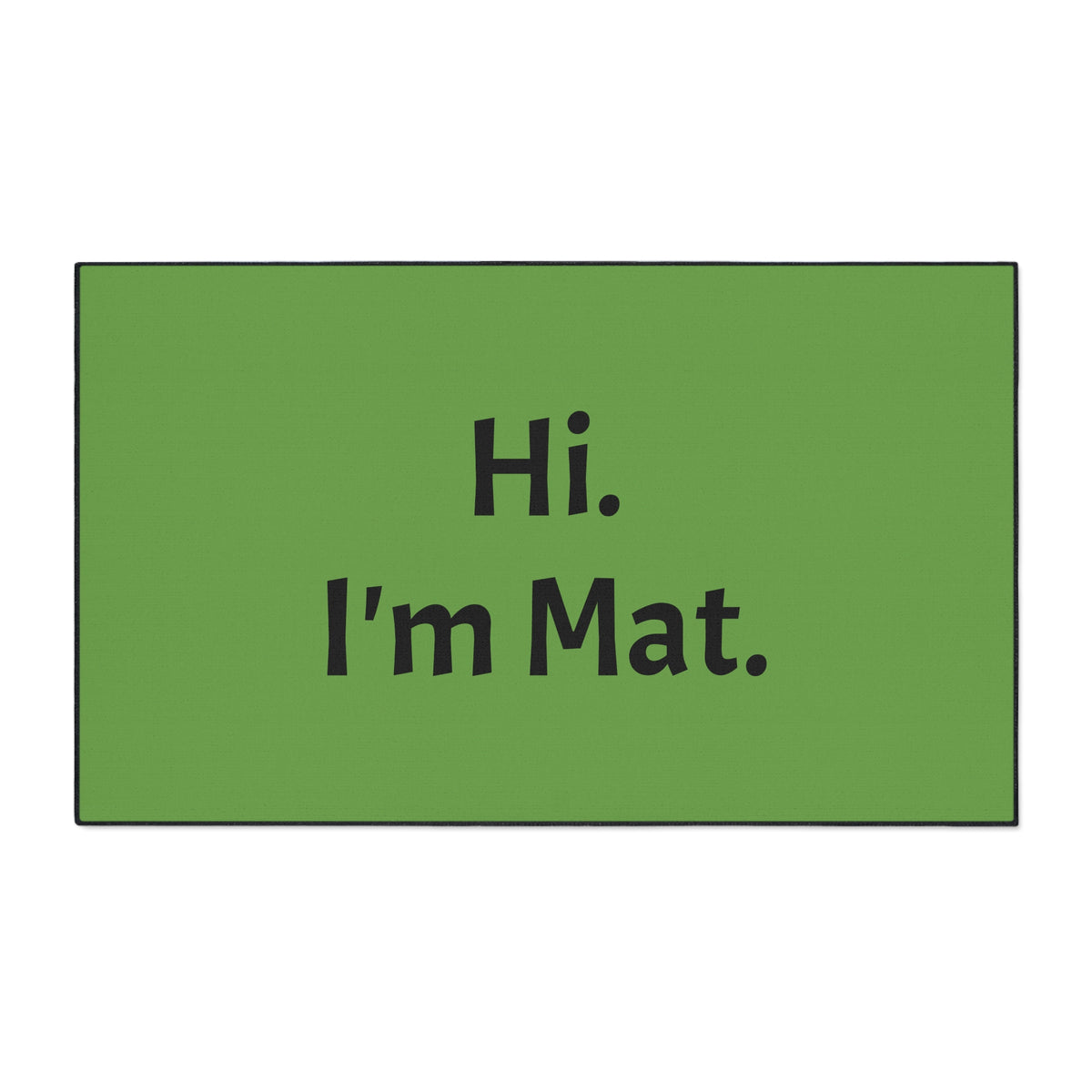 Hi. I'm Mat. (Green) Heavy-Duty Floor Mat