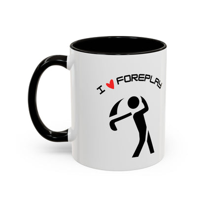 Golf Coffee Mug (11oz & 15oz) - "I Love Foreplay"