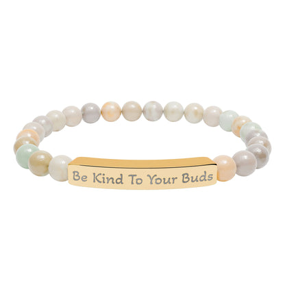 Engraved Stone Bracelet - 'Be Kind To Your Buds'