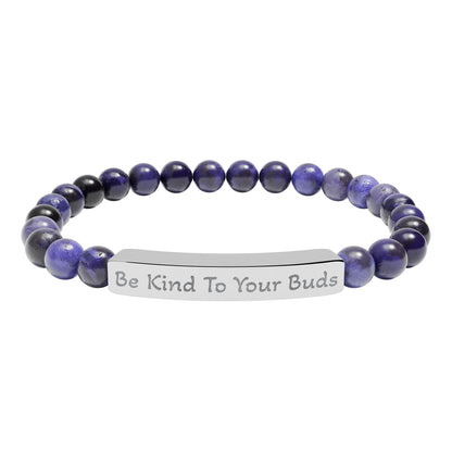 Engraved Stone Bracelet - 'Be Kind To Your Buds'