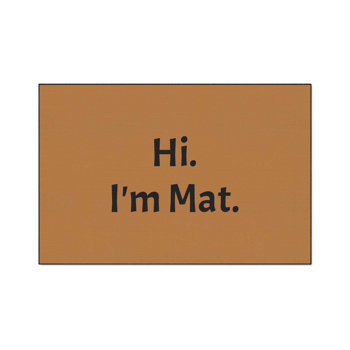 Hi. I'm Mat. (Brown) Heavy-Duty Floor Mat