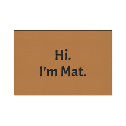 Hi. I'm Mat. (Brown) Heavy-Duty Floor Mat