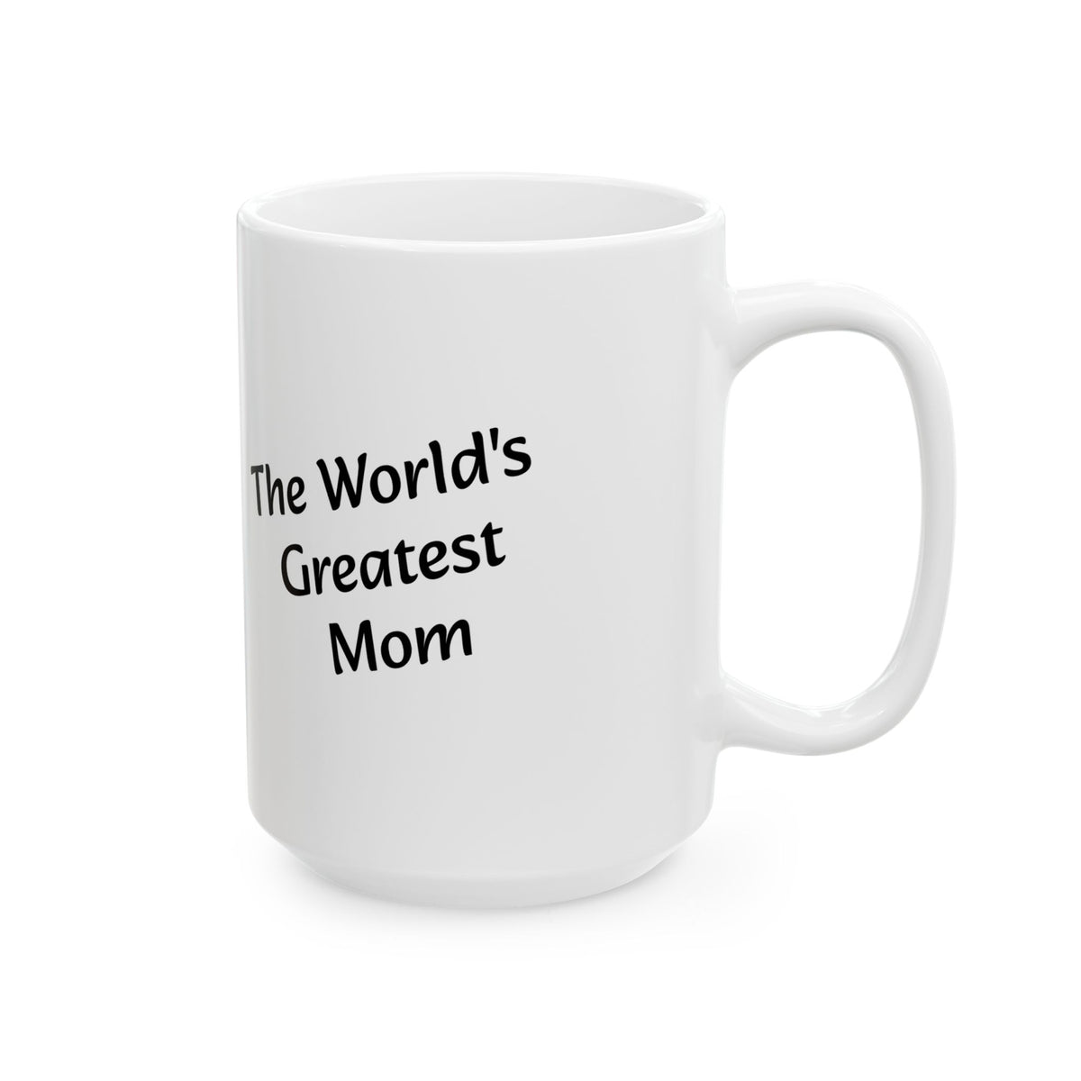 Greatest Mom - Ceramic Mug (11oz & 15oz)