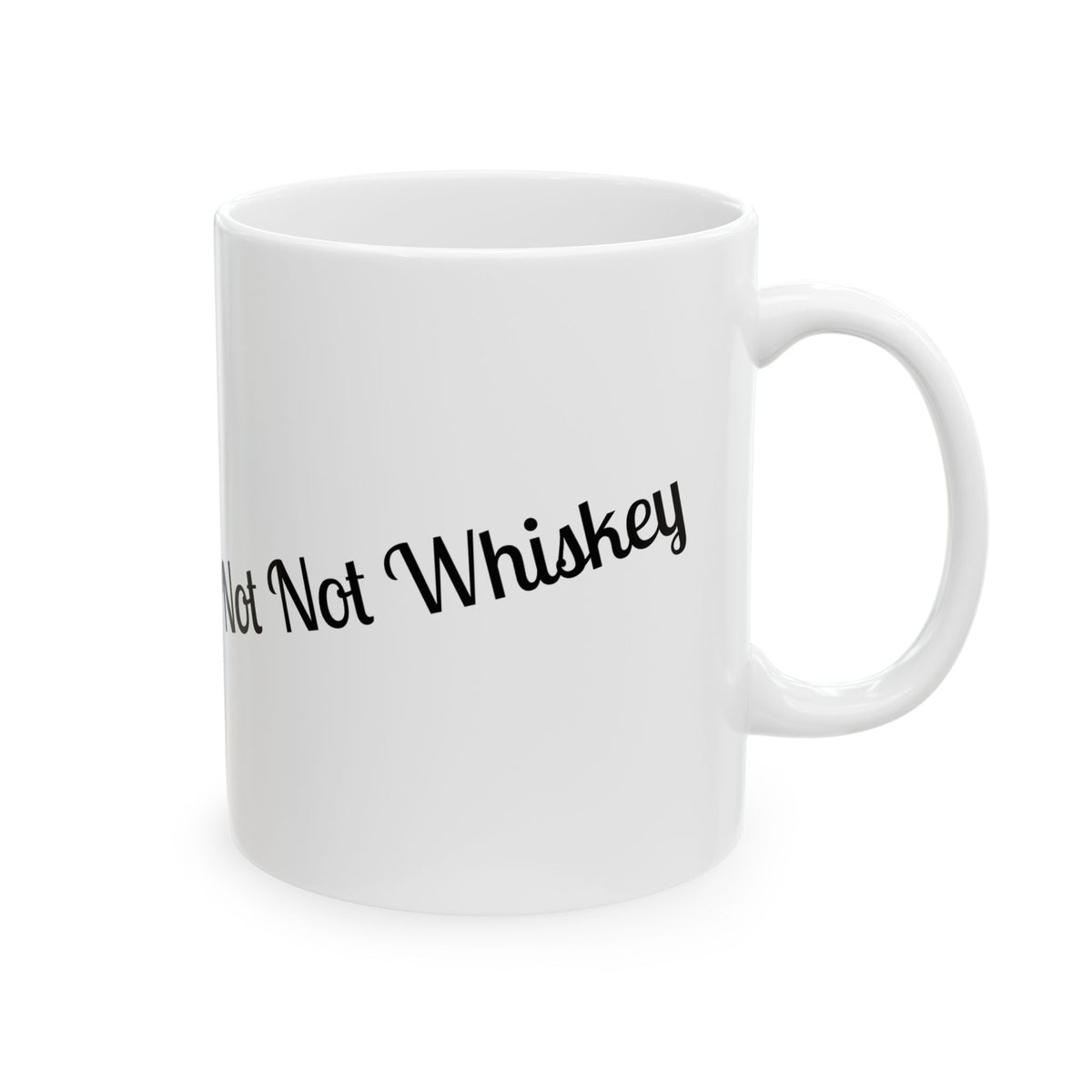 Not Not Whiskey - Coffee Mug (11oz & 15oz)