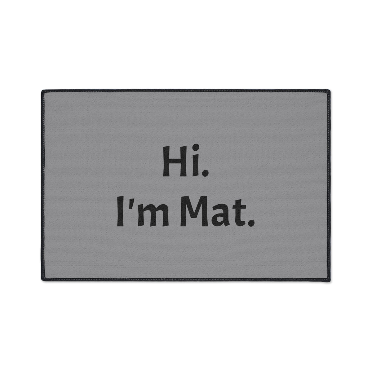 Hi. I'm Mat. (Grey) Heavy-Duty Floor Mat