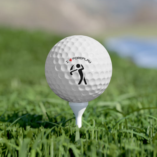 Golf Balls - "I Love Foreplay" - 6-Pack
