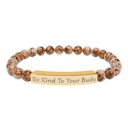 Engraved Stone Bracelet - 'Be Kind To Your Buds'