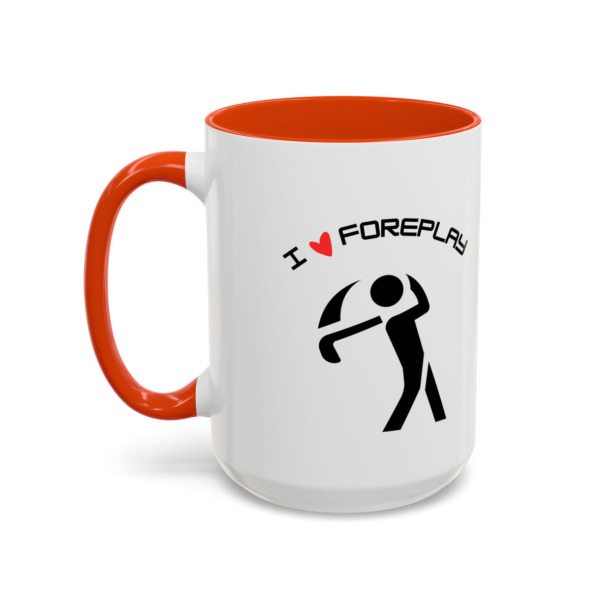 Golf Coffee Mug (11oz & 15oz) - "I Love Foreplay"
